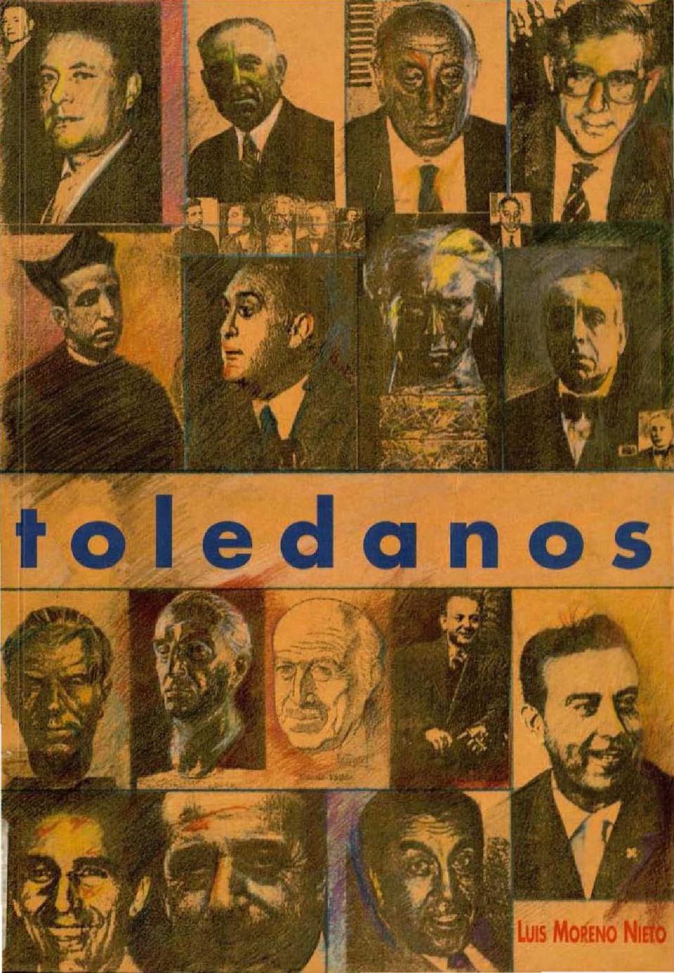 Toledanos : apuntes biográficos / Luis Moreno Nieto.-. [Monografía]