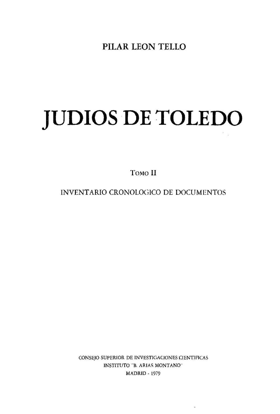 Judíos de Toledo. Tomo II. Inventario cronológico de documentos / Pilar León Tello.-. [Monografía]