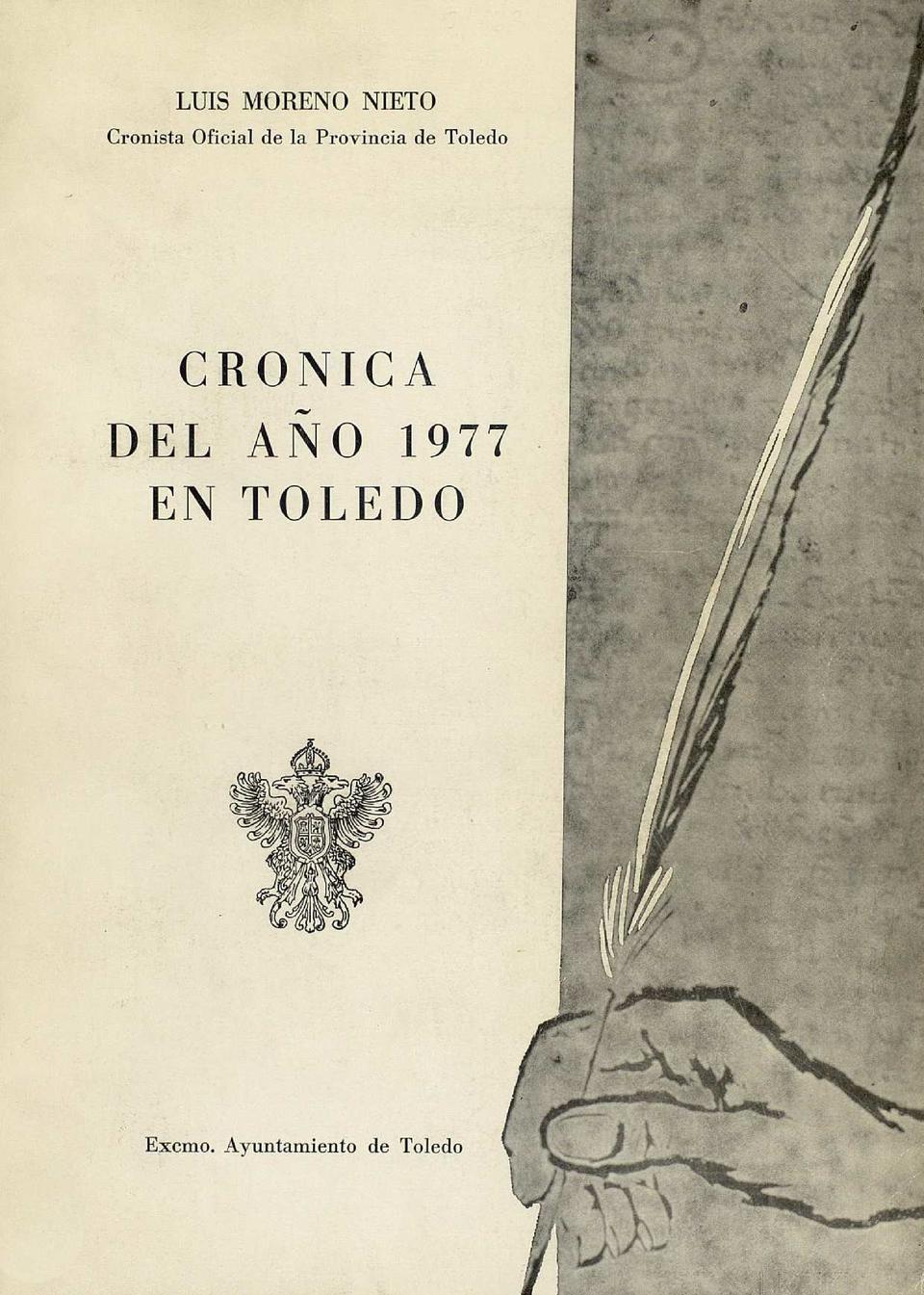 Crónica del año 1977 en Toledo / Luis Moreno Nieto.-. [Monografía]
