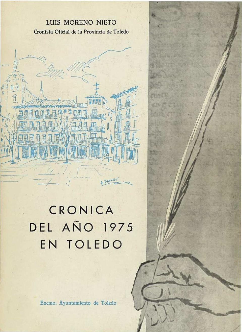 Crónica del año 1975 en Toledo / Luis Moreno Nieto.-. [Monografía]