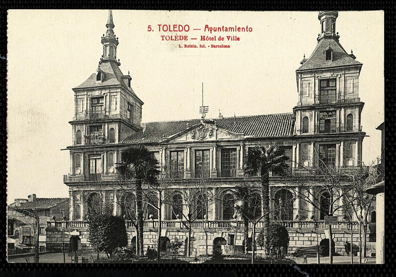Toledo : Ayuntamiento / L. Roisin, fot.-. [Imagen]
