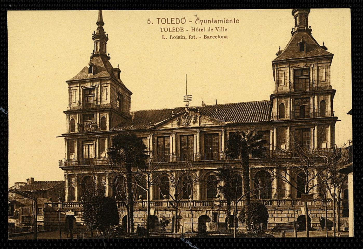 Toledo : Ayuntamiento / L. Roisin, fot.-. [Imagen]